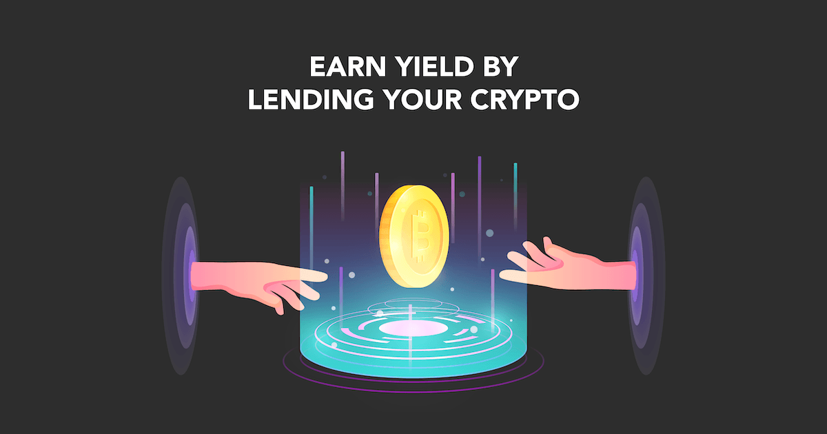 Want To Earn Yield By Lending Your Crypto? Here Are The Pros And Cons
