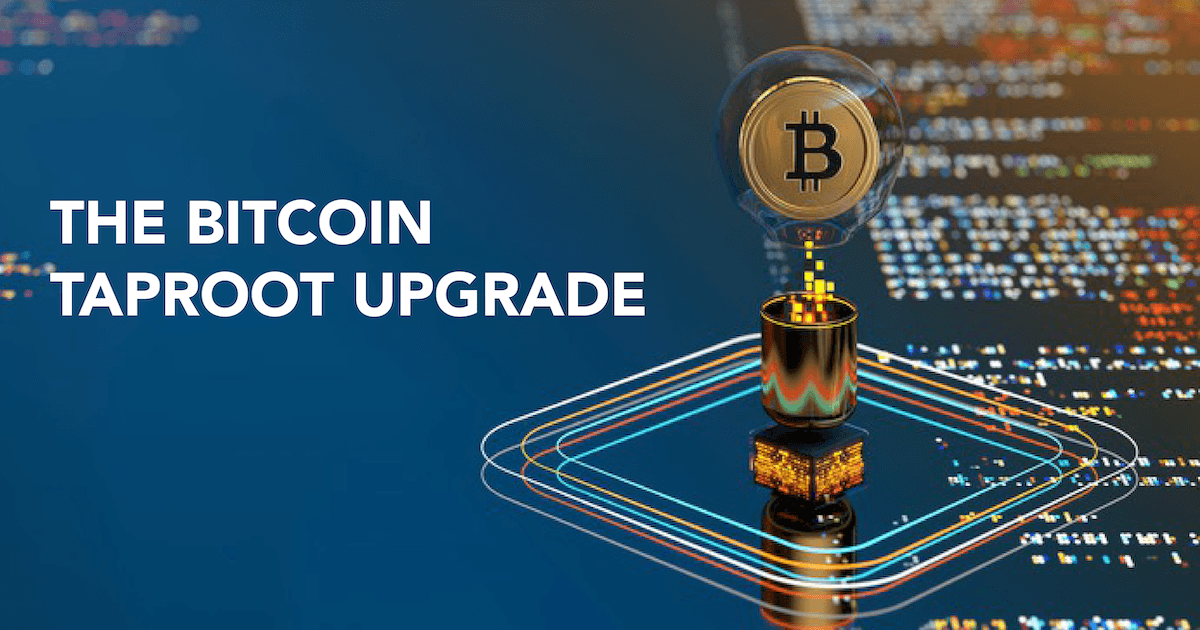 Here's Why You Should Be Excited About Bitcoin's November Taproot Upgrade