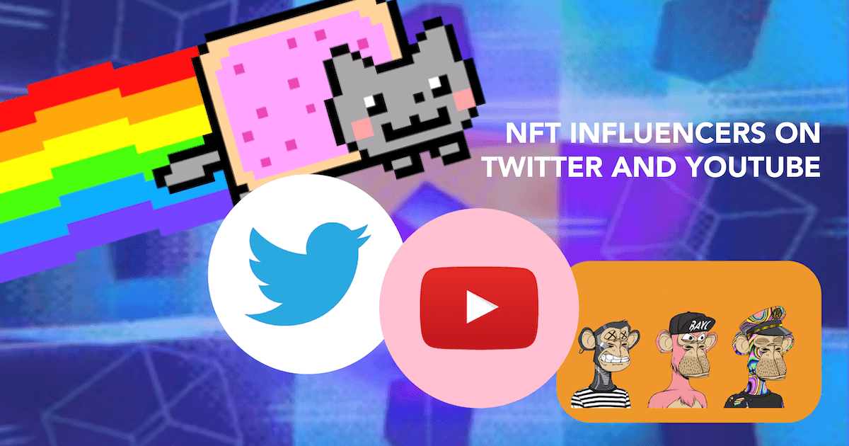 Here's A List Of Some Of The Most Popular NFT Influencers On Twitter And YouTube