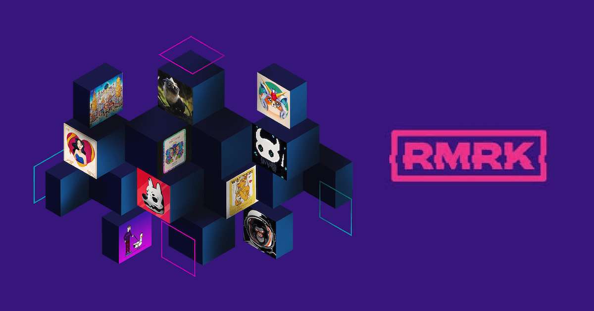 The Future Of NFTs: How RMRK Is Taking Non-Fungible Tokens To The Next Level