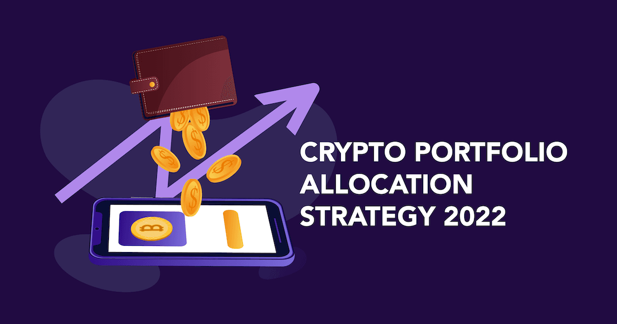Here's An Update On My Crypto Portfolio Breakdown And Allocation Strategy For 2022