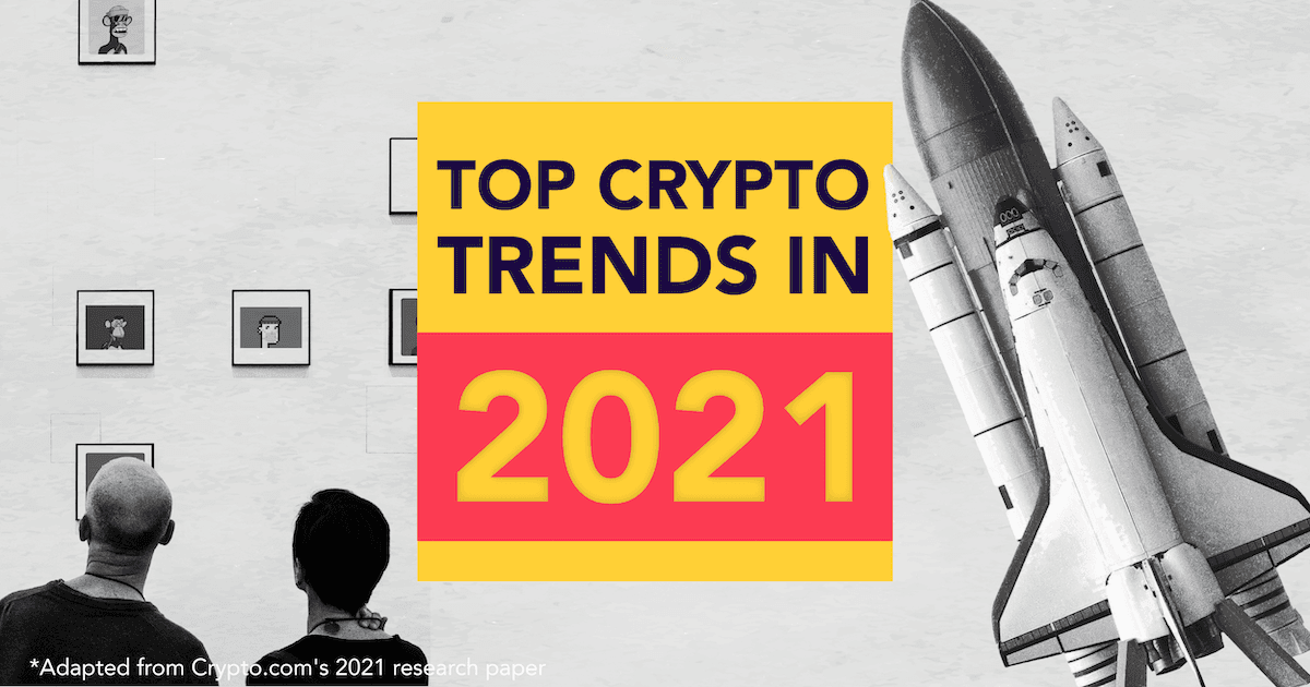 Here Are The Top 5 Trends That Shook The Crypto Space In 2021