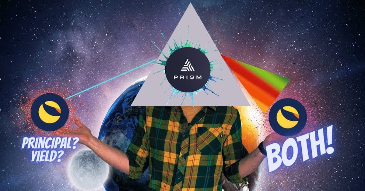 To Stake Or To LP LUNA? Prism Protocol Allows You To Do Both Concurrently