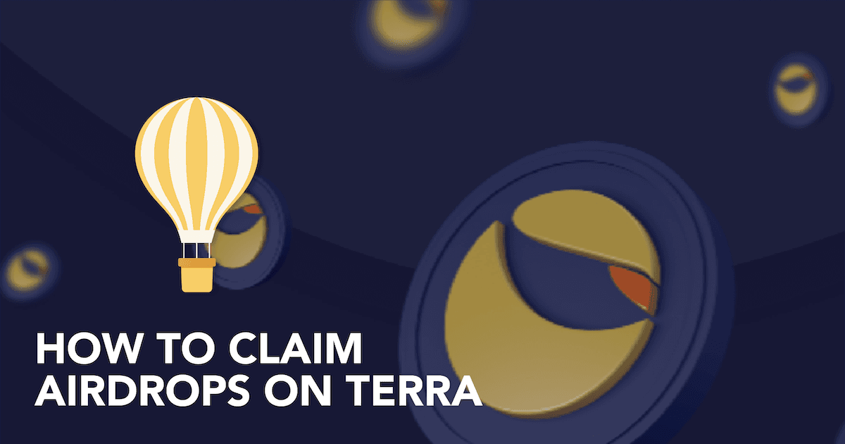 Free Tokens On Terra: What Are Airdrops, And How Can You Claim Them On Terra?