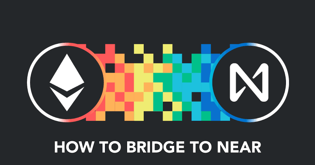 Here's The A Guide To Bridging Paths For NEAR Protocol, And How To Use The Rainbow Bridge