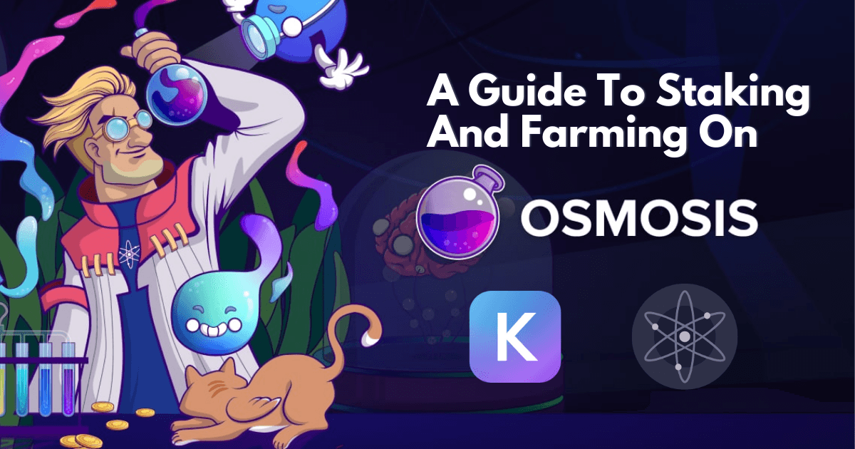 Osmosis: A Guide To Staking And Farming On This AMM Protocol For The Cosmos Ecosystem