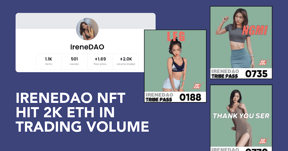IreneDAO NFT Has Hit 2,000 ETH In Trading Volume - Is The Bubble About to Burst?