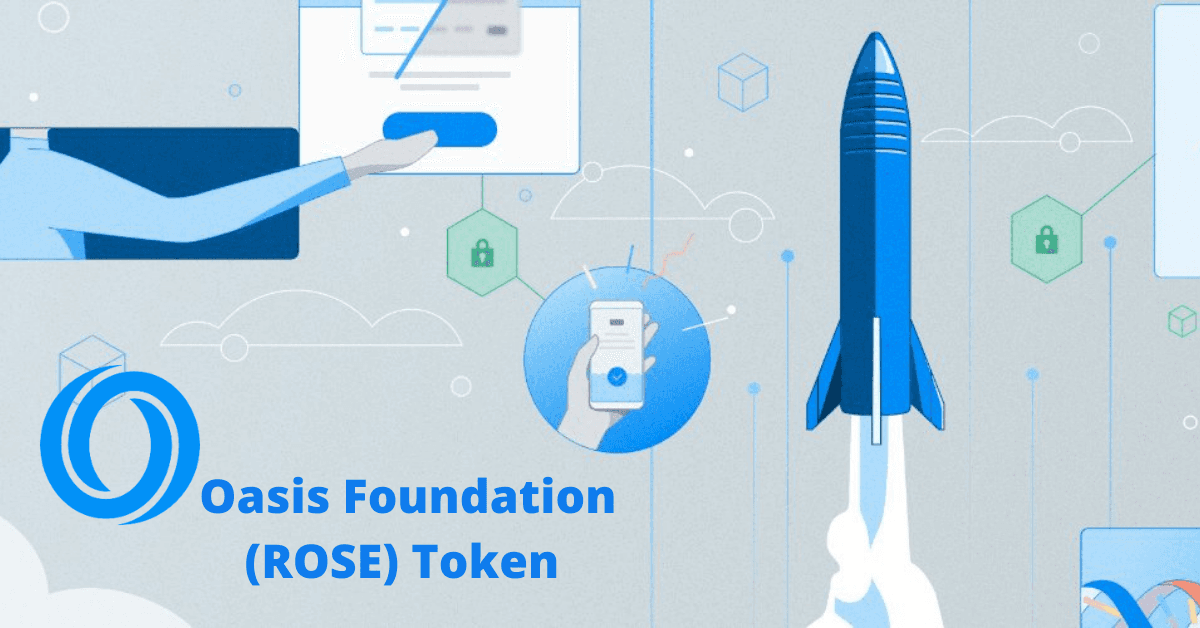 Oasis Network ($ROSE): All You Need To Know About The First Privacy-Focused Blockchain Platform