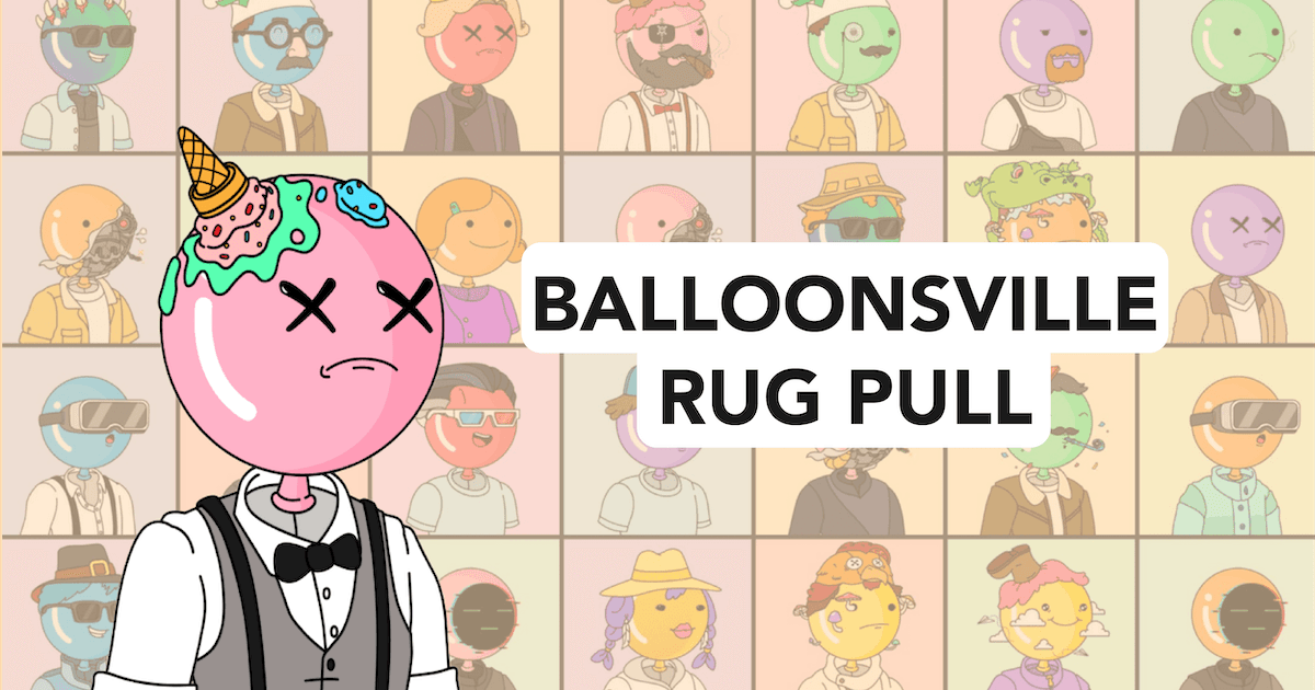 Was It A Necessary Evil? How The Balloonsville Rug Pull Made The Solana NFT Space Safer