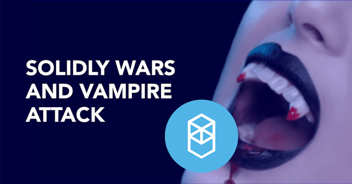 All You Need To Know About The Solidly Wars And Vampire Attacks