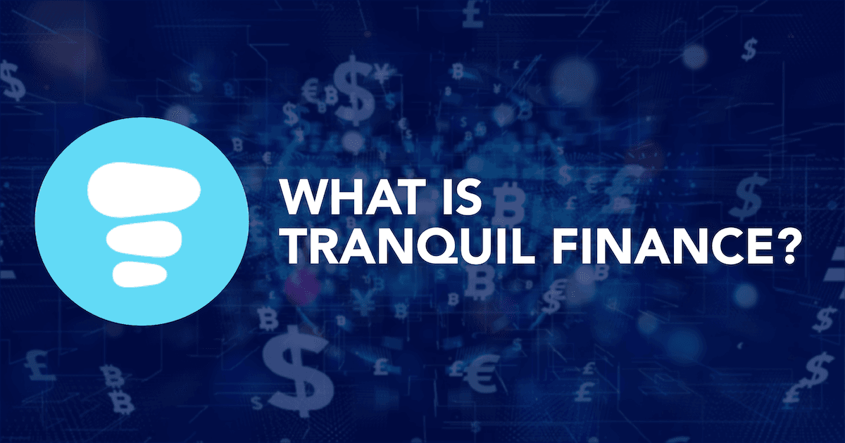 An Introduction to Tranquil Finance: The First Algorithmic Money Market On Harmony One