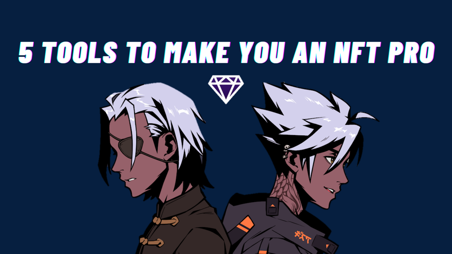 Top 5 NFT Tools That Will Make You An NFT Pro